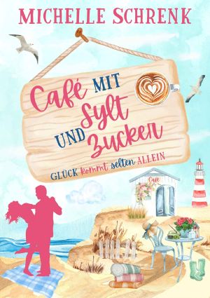 [Café mit Sylt und Zucker 01] • Glück kommt selten allein